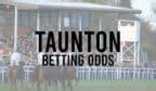 taunton racecourse betting|Taunton Betting Odds .